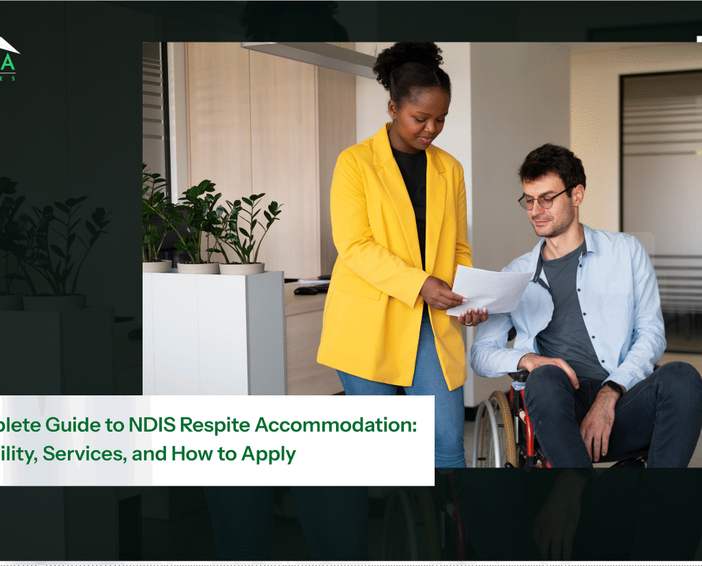 Complete Guide to NDIS Respite Accommodation: Eligibility, Services, and How to Apply