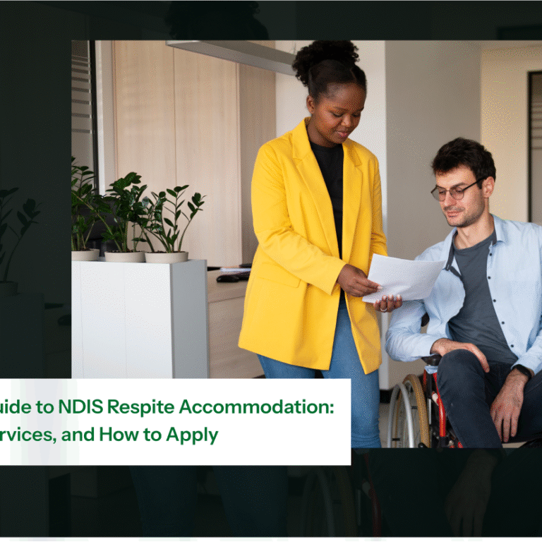 Complete Guide to NDIS Respite Accommodation: Eligibility, Services, and How to Apply
